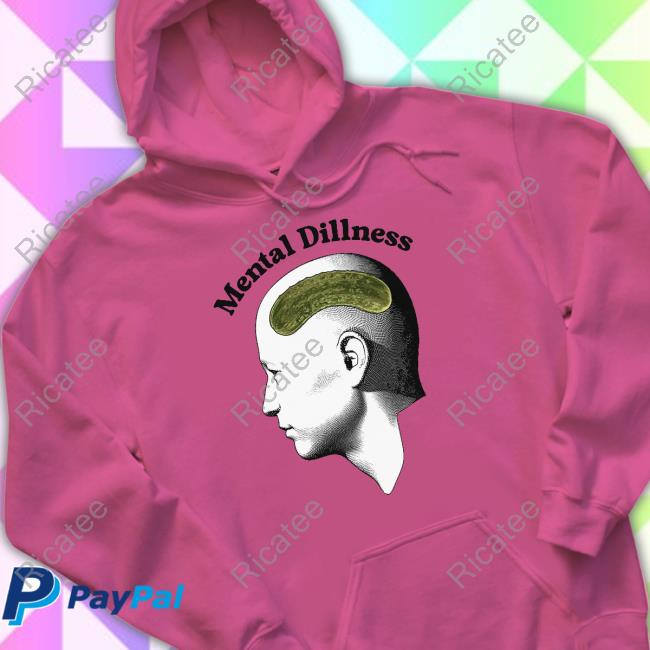 Mental Dillness New Shirt