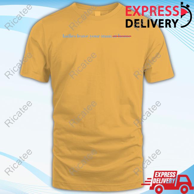 Carl Benjamin Ladies Have Your Man At Home Tee