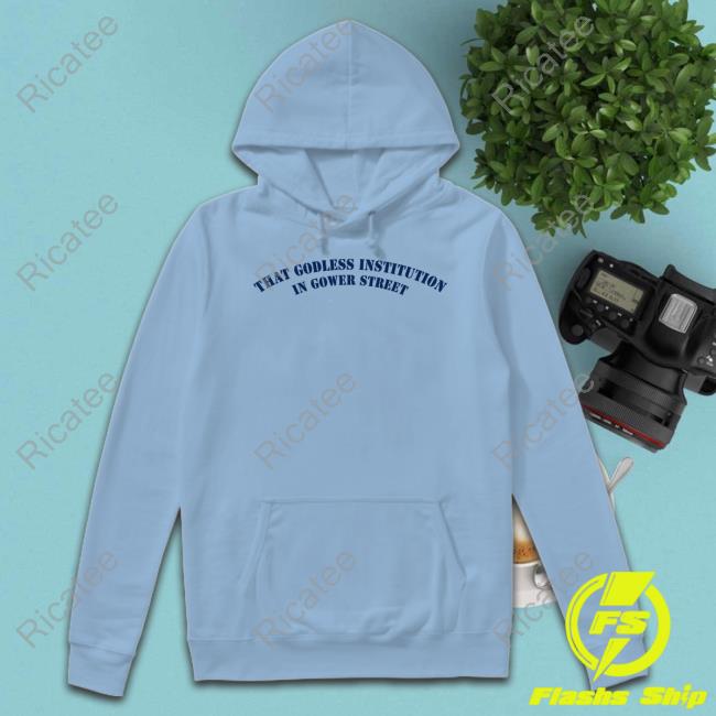 Ezra Michel Music That Godless Institution In Gower Street T-Shirt