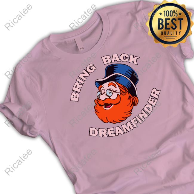 Mr. Barraclough Bring Back Dreamfinder New Shirt