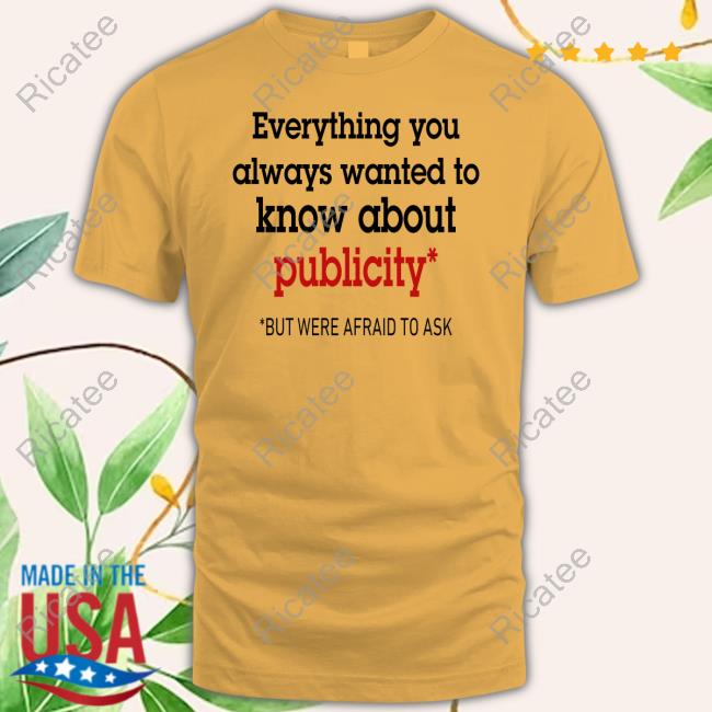Oliver Mills Everything You Always Wanted To Know About Publicity But Were Afraid To Ask Hoodie