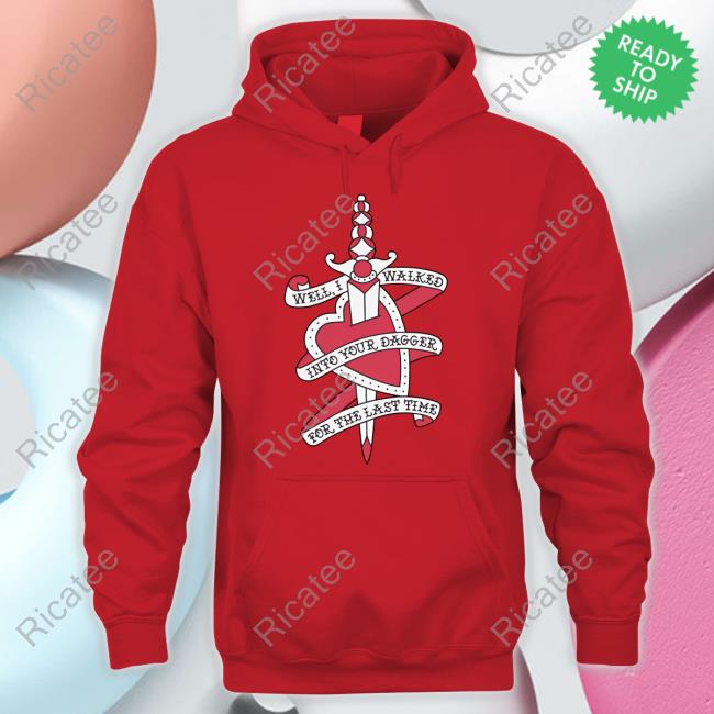 Stereospectral Prints Well I Walked Into Your Dagger For The Last Time Hoodie