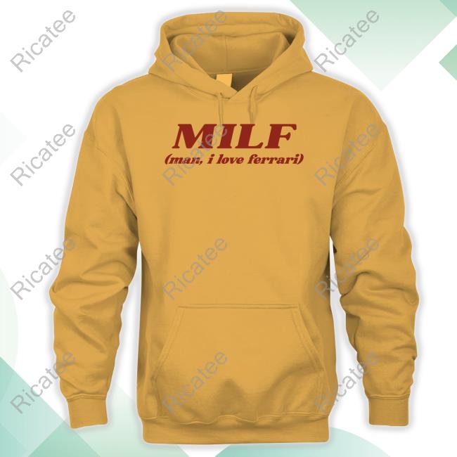 Milf Man I Love Ferrari Sweatshirt