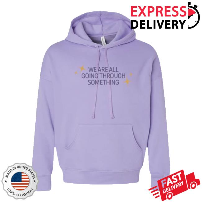 Trending Colored Threads Merch Store We Are All Going Through Something Classic Shirt Coloredthreads Shop
