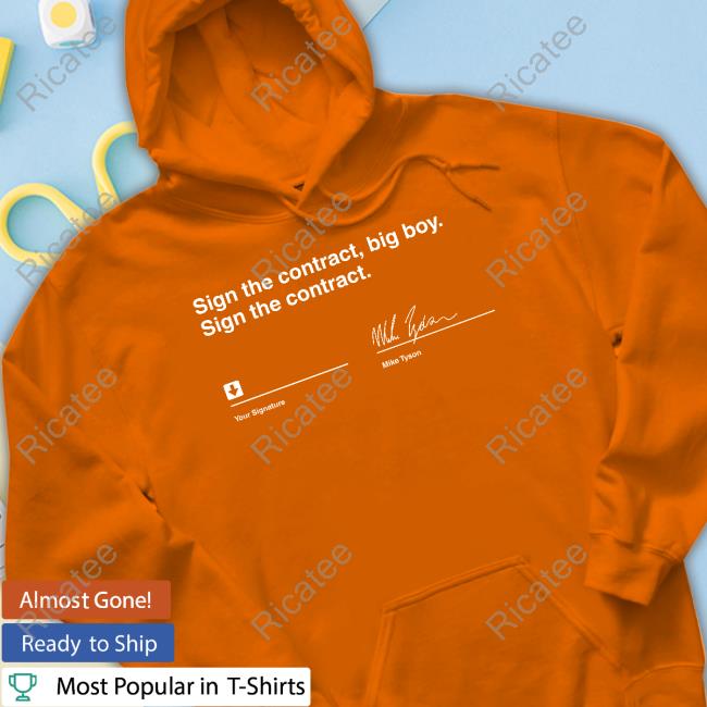 Mike Tyson Merch Sign The Contract New Shirt