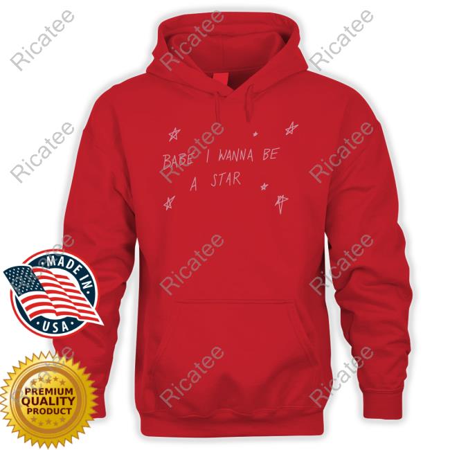 Jaoromania Babe I Wanna Be A Star Hoodie Jaoromania Babe I Wanna Be A Star Hoodie