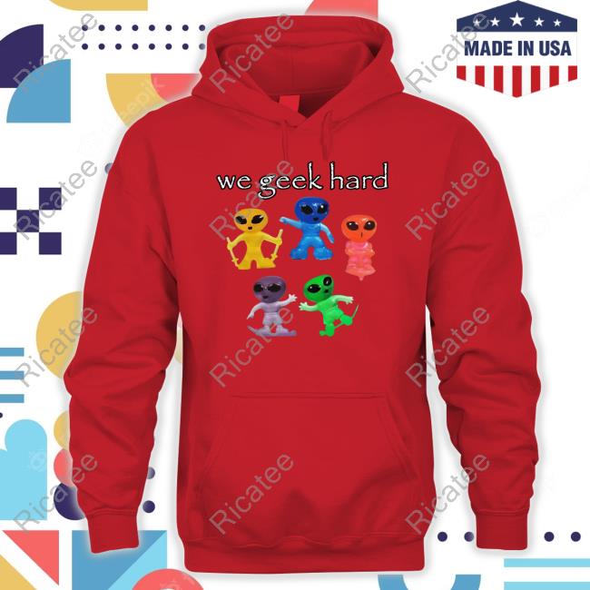 Cringeytees Merch We Geek Hard Cringey Hooded Sweatshirt Cringeytees Merch We Geek Hard Cringey Hooded Sweatshirt