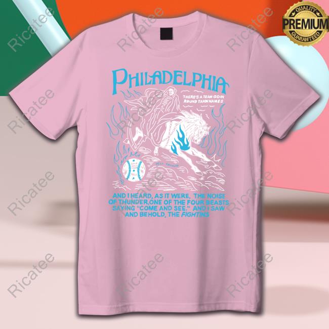 Philadelphia And I Heard As It Were The Noise Of Thunder One Of The Four Beasts Saying Come And See Shirts