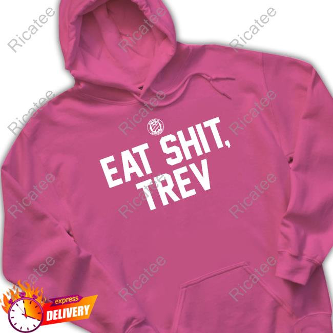Bbbprinting Merch Eat Shit Trev Sweater