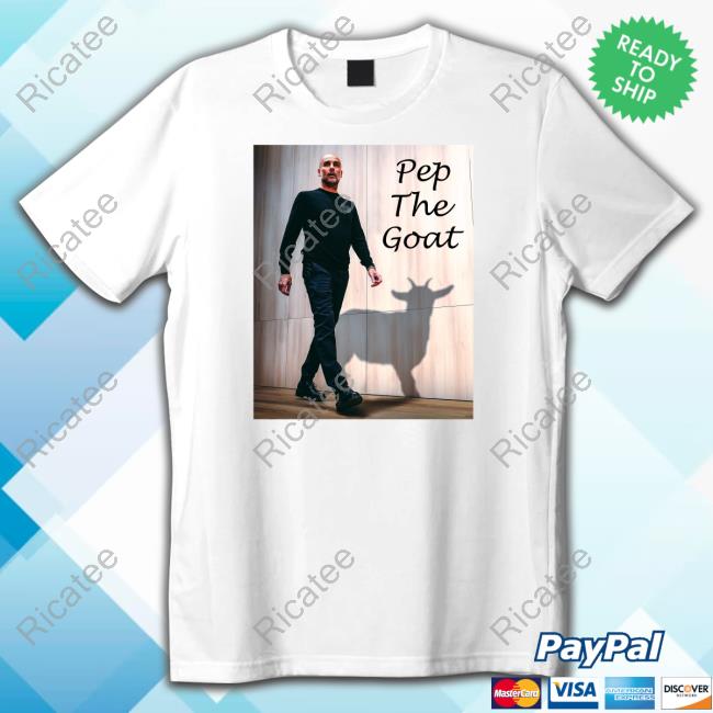 Pep Guardiola Pep The Goat Tee Andy Savage