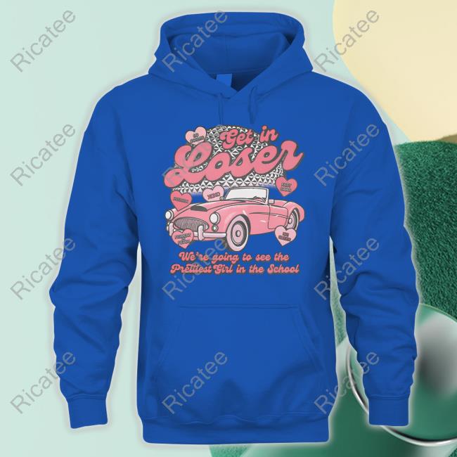 The Lost Bros Get In Loser Sweatshirt The Lost Bros Get In Loser Sweatshirt