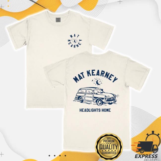 Trending Matkearney Merch Store Headlights Home Tee Matkearney Shop
