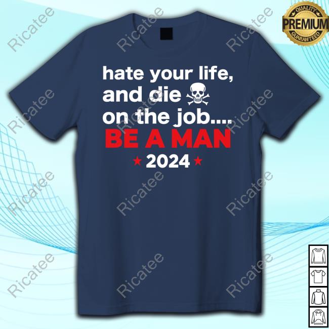 Bostonbeaman Merch Hate Your Man And Die On The Job Be A Man 2024 Classic Shirt