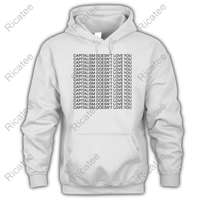 https://teetori.com/campaign/capitalism-doesnt-love-you-shirt