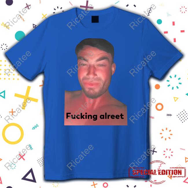 Mitchell Sercombe Fucking Alreet Funny T-Shirt Mitchell Sercombe Fucking Alreet Funny T-Shirt