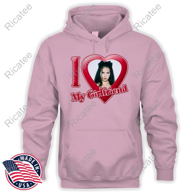 Gabrimoonn I Love My Girlfriend Lana Del Rey Crewneck Sweatshirt