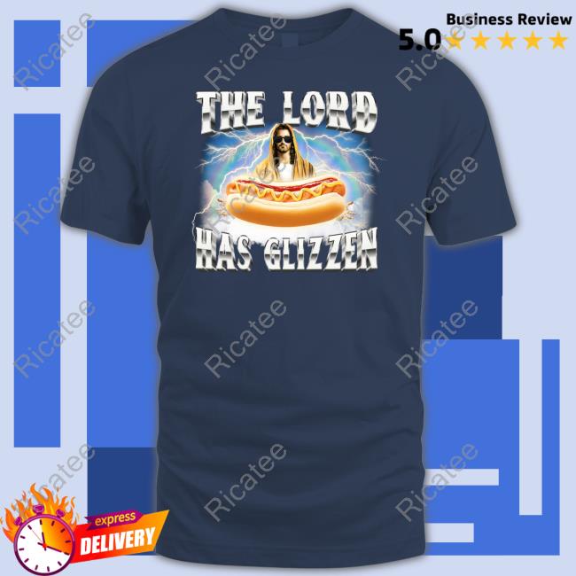 Got Funny Merch Shop The Lord Has Glizzen Sweatshirt Gotfunnymerch