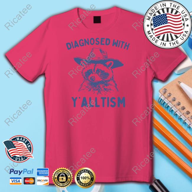 Diagnosed With Y'alltism Raccoon Shirts Slippywild Store