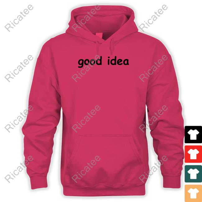 Bad Ideas Good Idea Sweatshirt