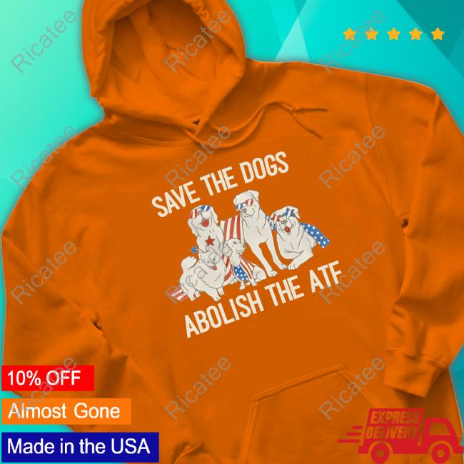 Official Save The Dogs Abolish The Atf Shirts Gryphon Save The Dogs Abolish The Atf Tee