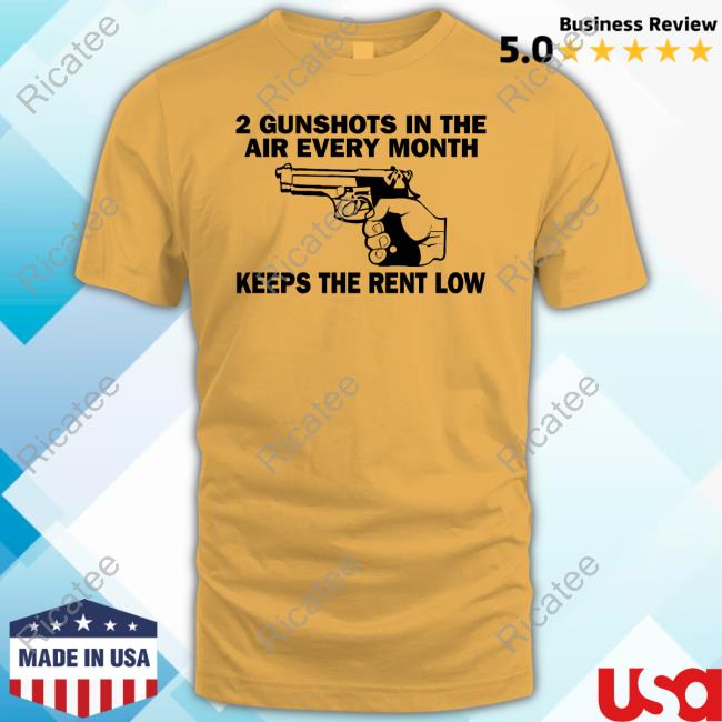 2 Gunshots In The Air Every Month Keeps The Rent Low Hoodie