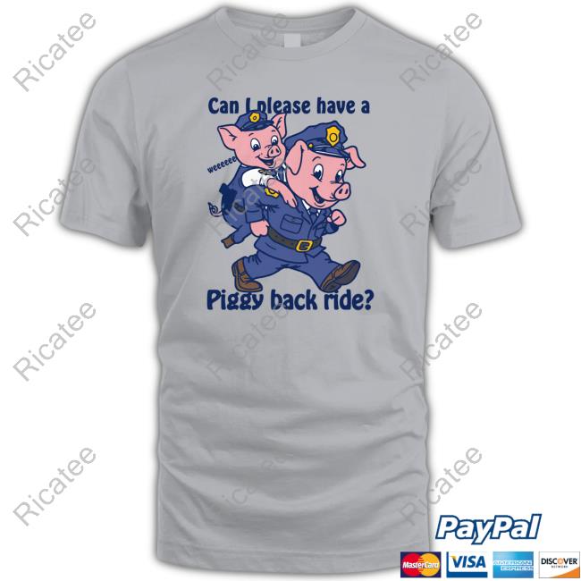 Official Can I Please Have A Piggy Back Ride Weeeeee T-Shirt