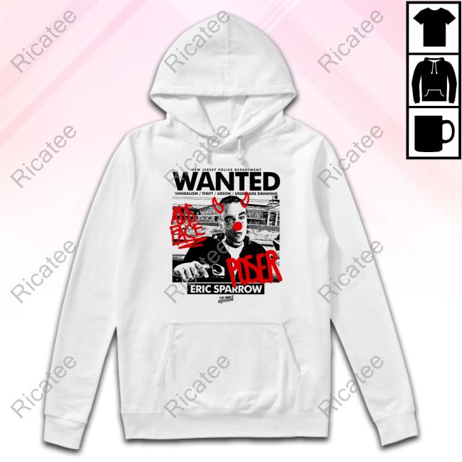 Eric Sparrow New Jersey Police Department Wanted Vandalism Theft Arson Underage Drinking Funny Shirt