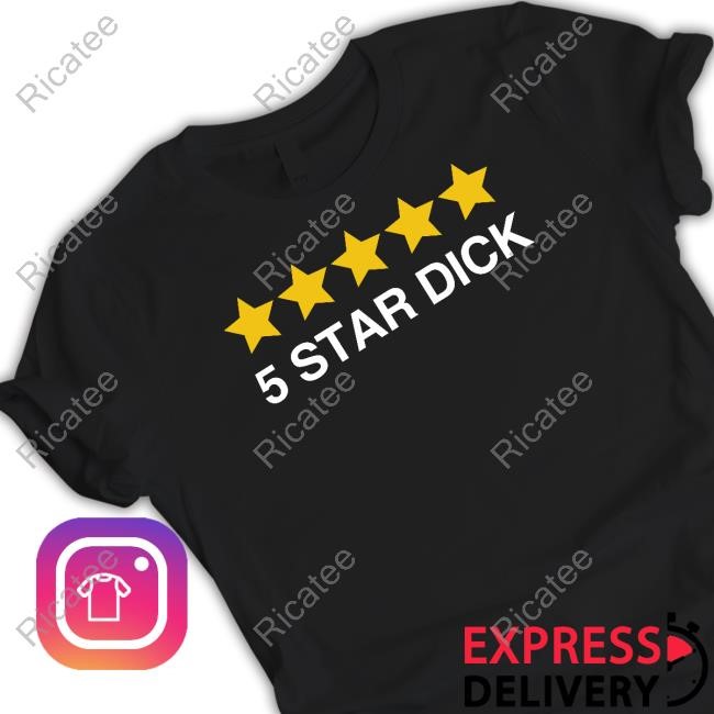 5 Star Dick Shirt Hoodie Sweatshirt