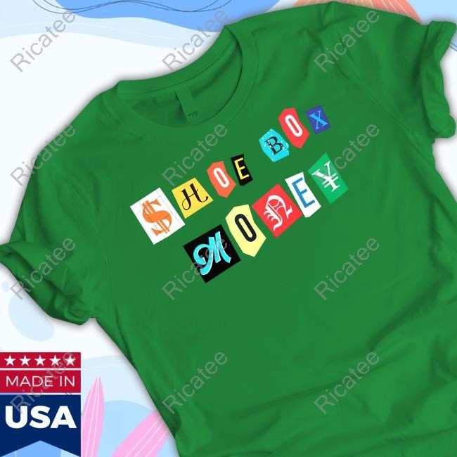 Shoe Box Money Shirt Shoe Box Money Shirt
