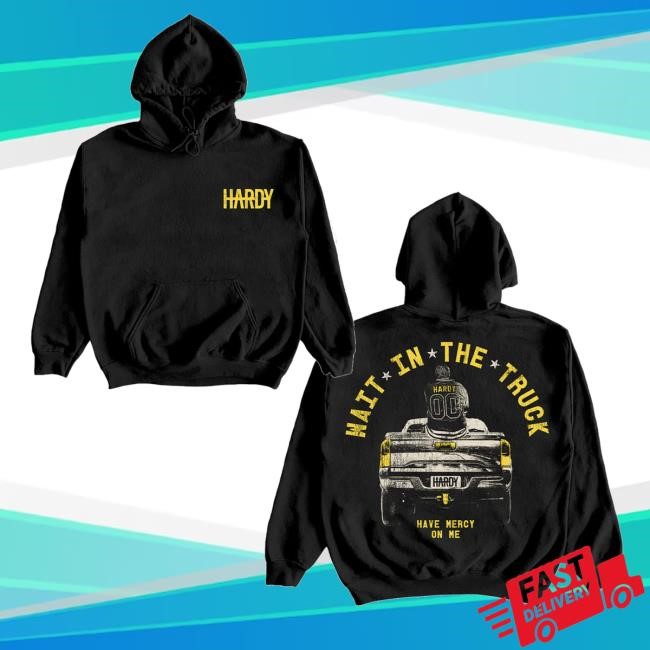 Hardyofficial Merch Store Shop Wait In The Truck Classic Shirt