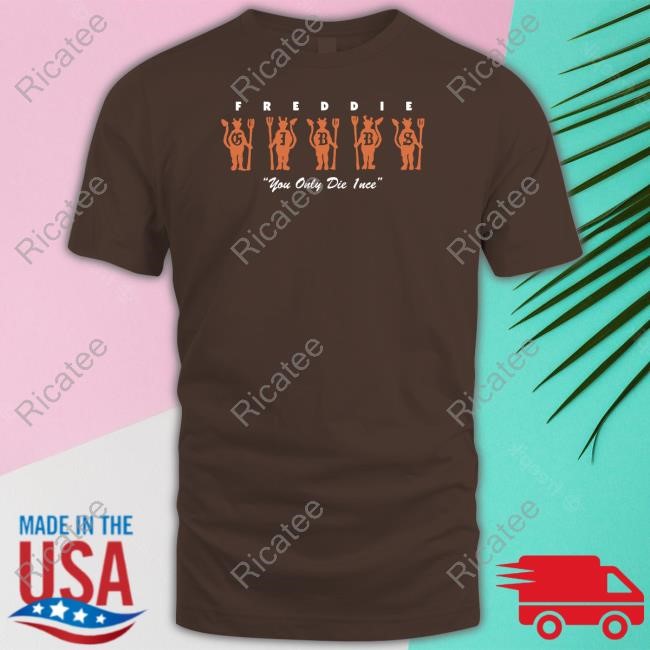 Where The Wild Thangs Are You Only Die 1Nce Shirt