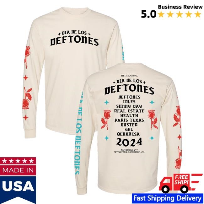 Dia De Los Deftones Deftones Idles Sunny Day Real Estate Health Paris Texas Duster Gel Qendresa 2024 Long Sleeve Shirt