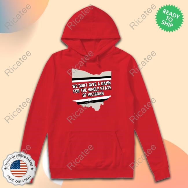 Missmandy126 We Don't Give A Damn For The Whole State Of Michigan Shirt