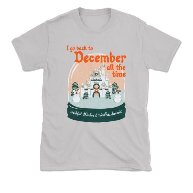 Official I Go Back To December All The Time Wishful Thinkin' & Mindless Dreamin Shirts The Lost Bros Merch Store Back To December