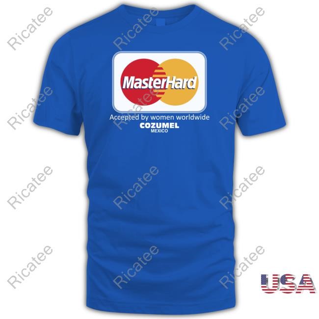 Misterhard Accepted By Women Worldwide Cozumel Mexico Long Sleeve Shirt Tantan