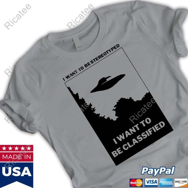 Jenrazavi I Want To Be Stereotyped I Want To Be Classified T-Shirt