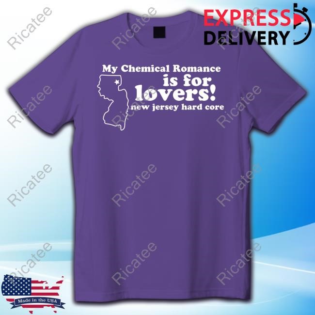 My Chemical Romance Is For Lovers! New Jersey Hard Core Tee Shirt