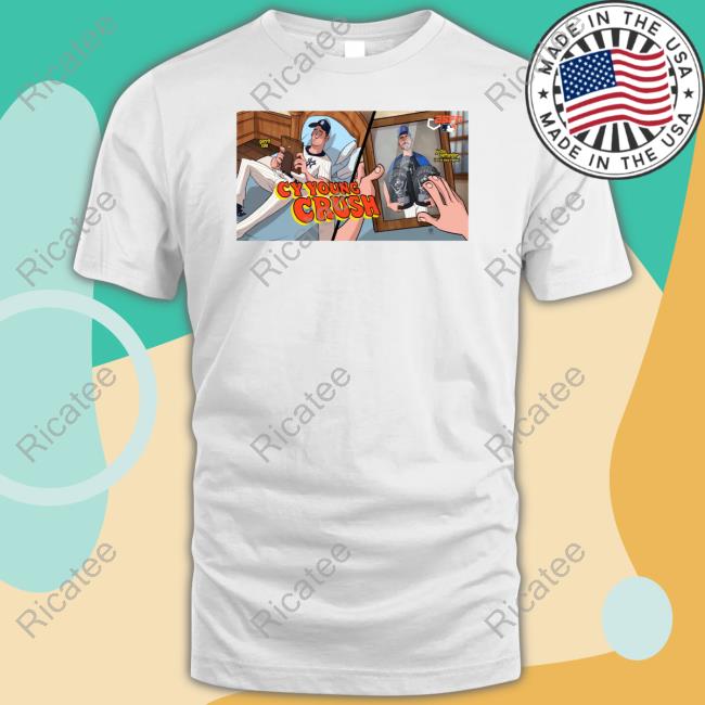 Cy Young Crush Shirt