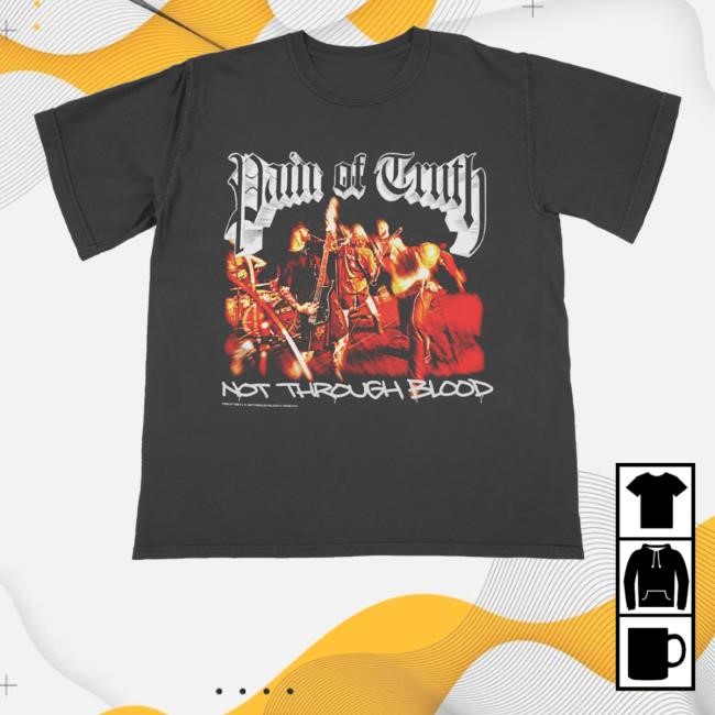 Pain Of Truth - Not Through Blood Hoodie