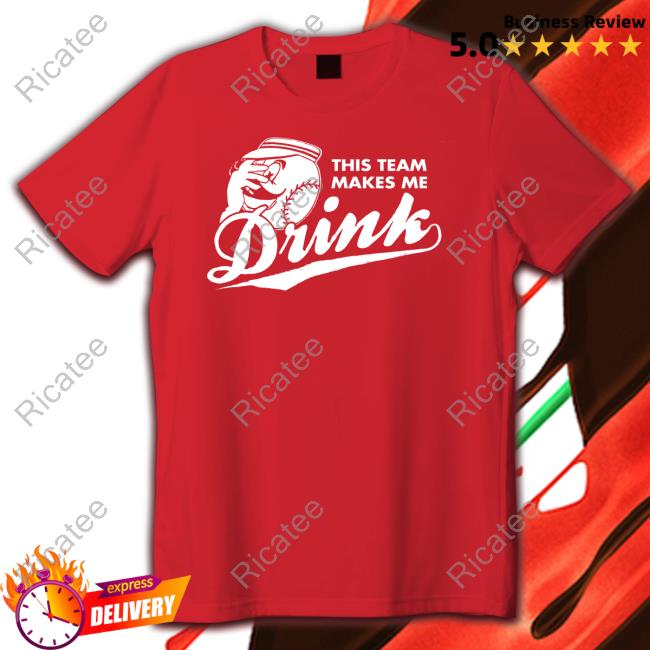 Chad Dotson This Team Makes Me Drink Baseball Hooded Sweatshirt