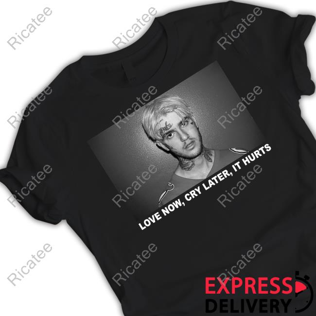 Clooneeuk Love Now Cry Later It Hurts Lil Peep Tee Shirt