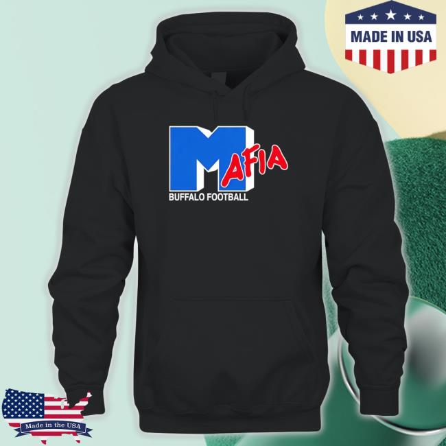 I Want My Mafia Buffalo Football shirt, hoodie, tank top, sweater and long sleeve t-shirt