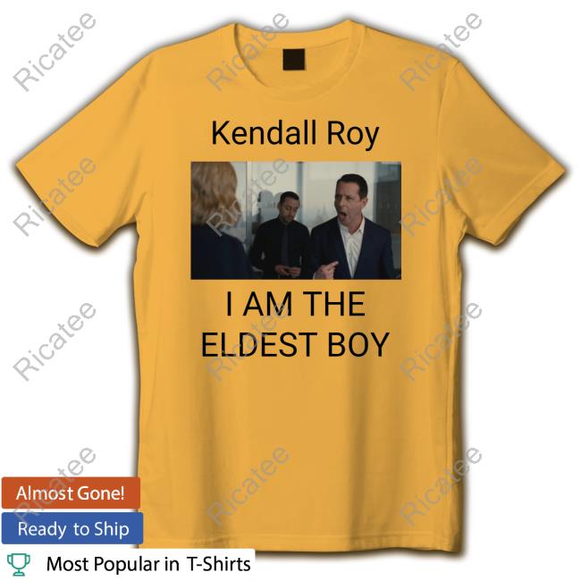 No Context Succession Kendall Roy I Am The Eldest Boy Shirts