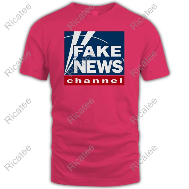 Fake News Channel Shirt We Are Change Store