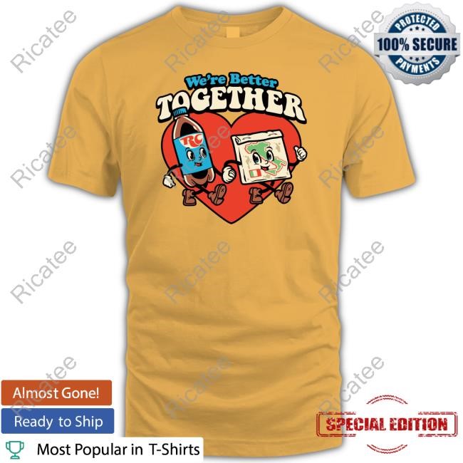 Harebrained Store We're Better Together Rc & Pizza T-Shirt