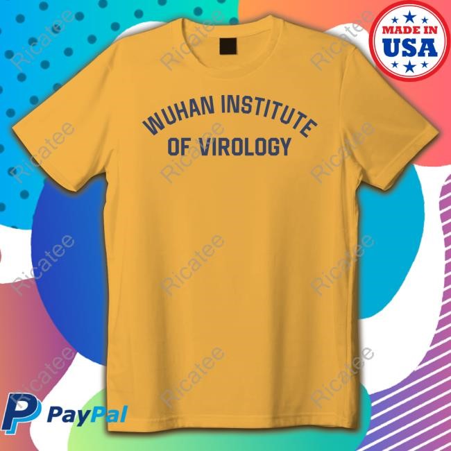 Ld Basler Wuhan Institute Of Virology Tee Shirt