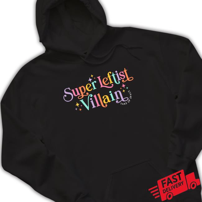 Trending Salem Super Leftist Villain Unisex Sweatshirt Trending Salem Super Leftist Villain Hoodie Sweatshirt