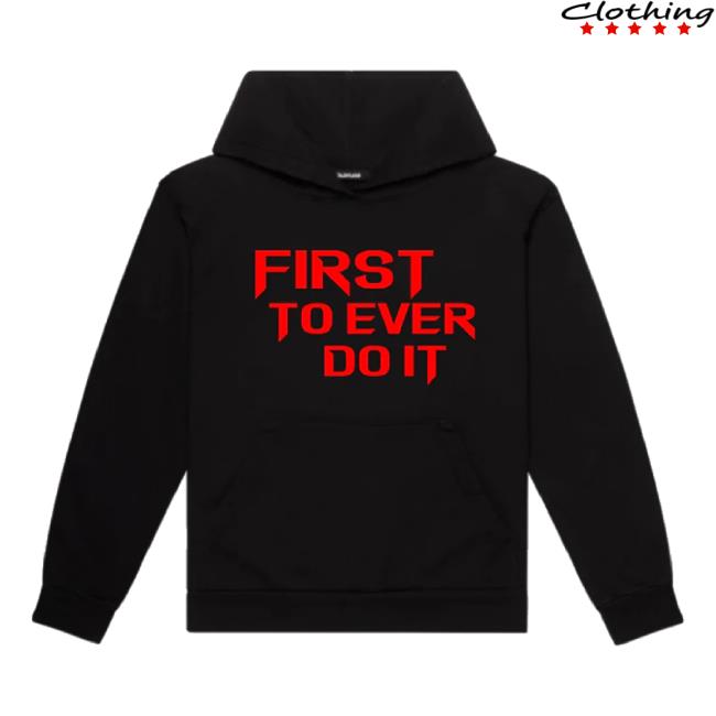 Original Sodmg Merch Store Soulja Boy (Sodmg) First To Ever Do It Hoodie Sweatshirt Sodmg Shop