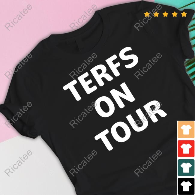 Terfs On Tour Shirt