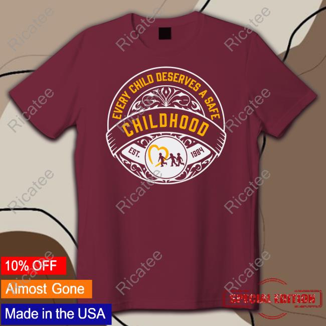Every Child Deserves A Safe Childhood Charity Shirts